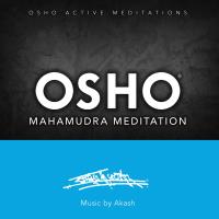Osho Mahamudra Meditation [CD] Music by Akash