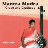 Mantra Mudra - Grace and Gratitude [CD] Heitel, Mohani