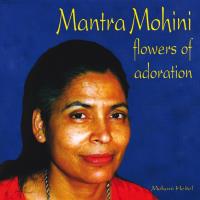 Mantra Mohini - Flowers of Adoration [CD] Heitel, Mohani