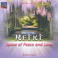 Reiki - Space of Peace and Love [CD] Merlin's Magic