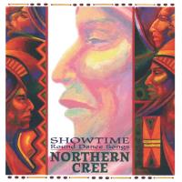 Showtime - Round Dance Songs [CD] Northern Cree Singers