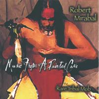 Music from a Painted Cave [CD] Mirabal, Robert