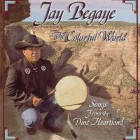 The Colorful World [CD] Begaye, Jay