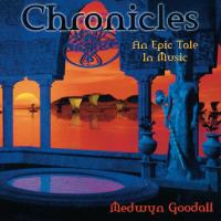 Chronicles - An Epic Tale in Music [CD] Goodall, Medwyn