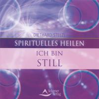 Ich bin Still [CD] Stelzl, Diethard Dr.