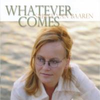 Whatever Comes [CD] van Baaren, Sabine