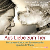 Aus Liebe zum Tier [CD] von der Brüggen, Tina & Clemen, Bettine