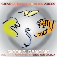 Qi Gong Dancing [CD] Schroyder, Steve & Alien Voices
