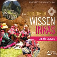Das neue spirituelle Wissen der Inkas [CD] Appel, Jennie & Beck, Hans-Martin