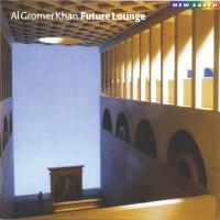 Future Lounge [CD] Gromer Khan, Al