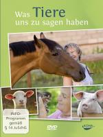 Was Tiere zu sagen haben [DVD] Hubert, Maria & Eckardt, Tomas