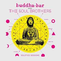 Buddha Bar And The Soul Brothers: Solstice Sessions [CD] Buddha Bar presents