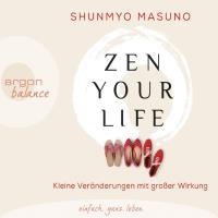 Zen Your Life [3CDs] Masuno, Shunmyo